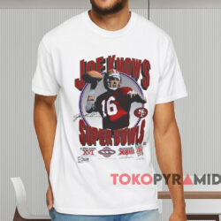 San Francisco 49ers Joe Knows Super Bowls T shirt White T shirt