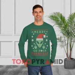 Santa Alien Merry Go Fuck Yourself Christmas Sweatshirt 3 Santa Alien Merry Go Fuck Yourself Christmas Green Sweatshirt