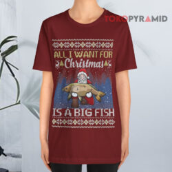 Santa All I Want For Christmas Is A Big Fish Ugly Christmas T shirt