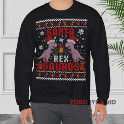 Santa Saurus Rex Christmas Ugly Sweatshirt 4 Santa Saurus Rex Christmas Ugly Black Sweatshirt