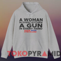 Sean Strickland 2024 A Woman In Every Kitchen A Gun In Every Hand Shirt Grey Hoodie