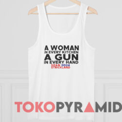 Sean Strickland 2024 A Woman In Every Kitchen A Gun In Every Hand Shirt White TankTop
