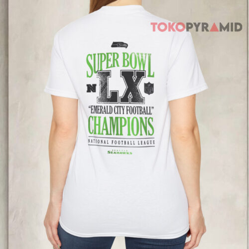 Seattle Seahawks Emerald City Football Super Bowl Lx Champions T shirt Back