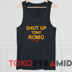 Shut Up Tony Romo Kansas City Shirt 4 Shut Up Tony Romo Kansas City Shirt Black TankTop