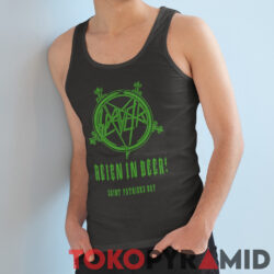 Slayer Reign In Beer Saint Patricks Day Shirt 4 Slayer Reign In Beer Saint Patricks Day Tank Top