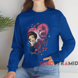 Snow White It's Good To Be A Princess T-shirt 4 Snow White It's Good To Be A Princess T shirt Blue Sweatshirt