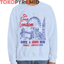 So Long London 4th Of July T-Shirt 5 So Long London 4th Of July T Shirt