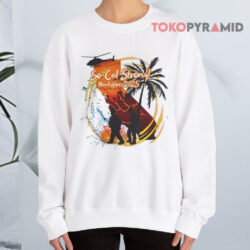 So-Cal California Wildfires 2025 Shirt 3 So cal California Wildfires 2025 Sweatshirt