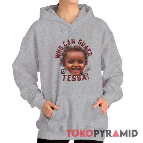 South Carolina Gamecocks Who Can Guard Tessa Johnson Hoodie