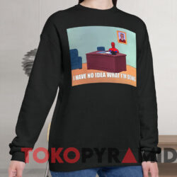 Spider-Man I Have No Idea What I'm Doing T-shirt 3 Spider man I Have No Idea What I'm Doing T shirt Black Sweatshirt