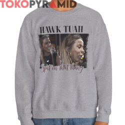 Spit On That Thang Hawk Tuah Shirt