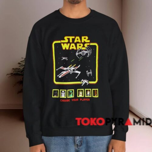 Star Wars Choose Your Player Shirt Black Sweatshirt Star Wars Choose Your Player Shirt Black Sweatshirt