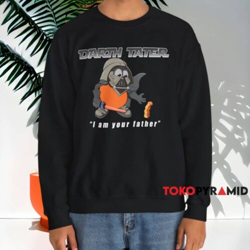 Star Wars Darth Tater I Am Your Father Shirt Black Sweatshirt Star Wars Darth Tater I Am Your Father Shirt Black Sweatshirt