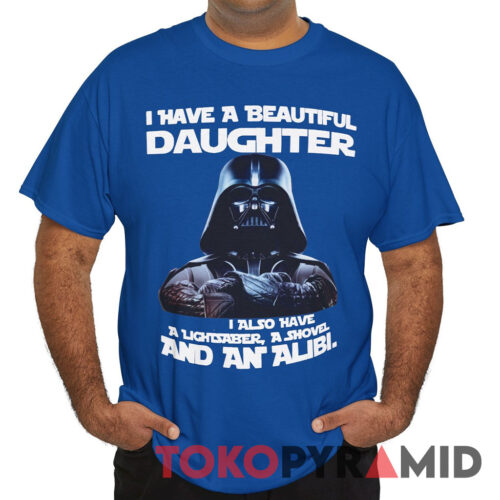 Star Wars Darth Vader Beautiful Daughter Tee Star Wars Darth Vader Beautiful Daughter Tee
