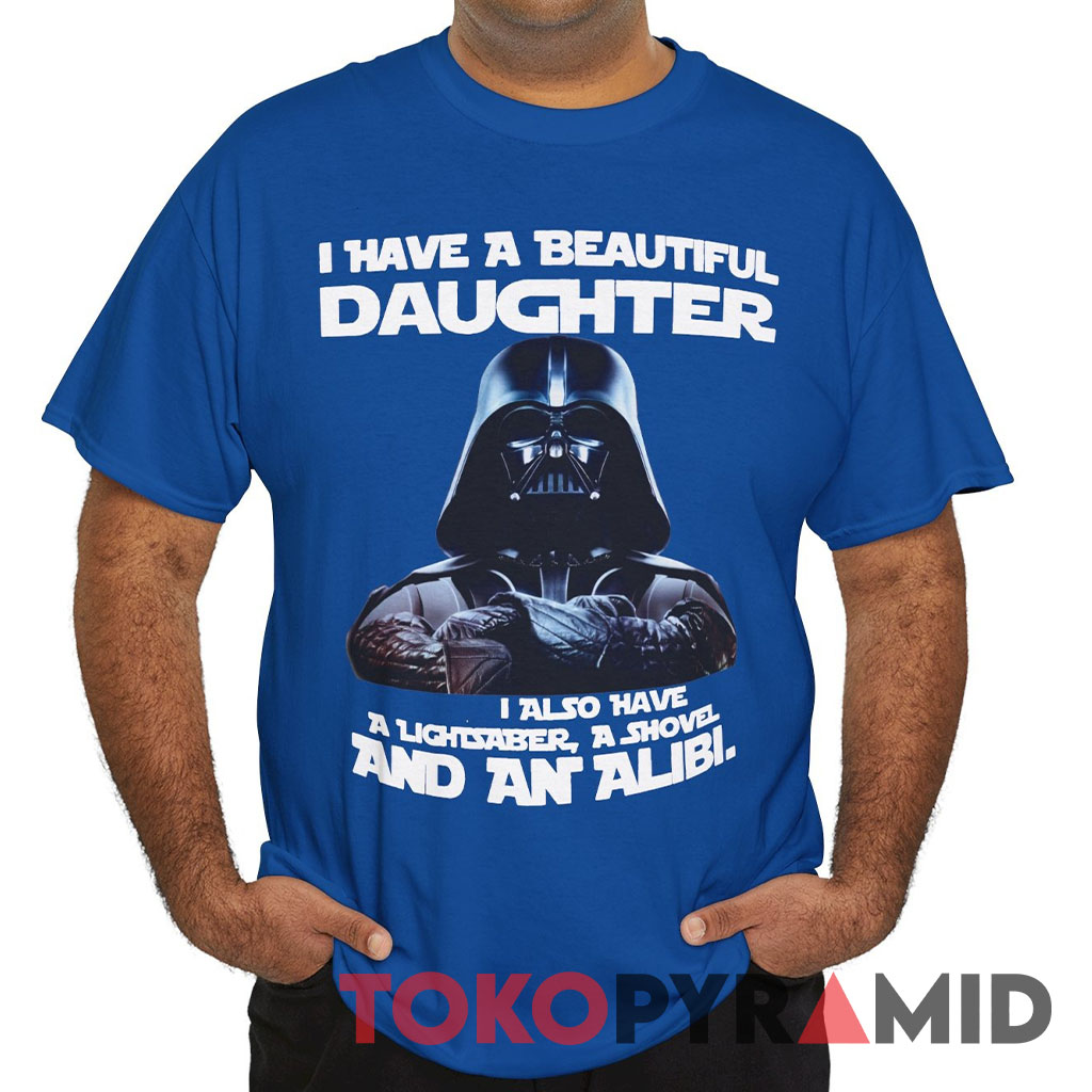 Star Wars Darth Vader Beautiful Daughter Tee Star Wars Darth Vader Beautiful Daughter Tee