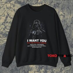 Star Wars Darth Vader I Want You Imperial Forces Shirt 3 Star Wars Darth Vader I Want You Imperial Forces Shirt Black Sweatshirt