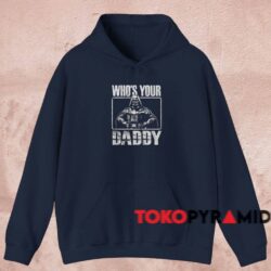 Star Wars Darth Vader Who's Your Daddy Shirt 2 Star Wars Darth Vader Who's Your Daddy Shirt Navy Hoodie