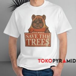 Star Wars Ewok Save The Trees Shirt White T shirt