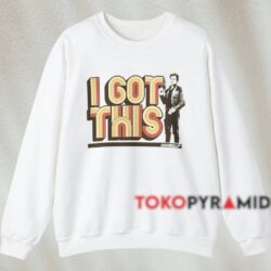 Star Wars Han Solo Movie I Got This Shirt 3 Star Wars Han Solo Movie I Got This Shirt White Sweatshirt