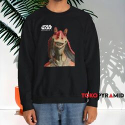 Star Wars Jar Jar Binks Episode 1 Shirt 4 Star Wars Jar Jar Binks Episode 1 Shirt Black Sweatshirt