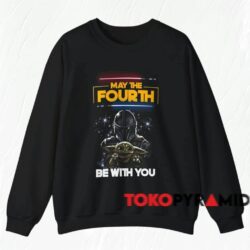 Star Wars May The Fourth Be With You Shirt 3 Star Wars May The Fourth Be With You Shirt Black Sweatshirt