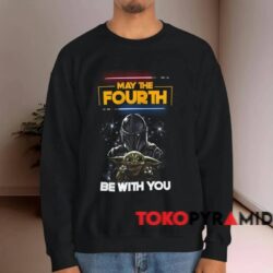 Star Wars May The Fourth Be With You Shirt 4 Star Wars May The Fourth Be With You Shirt Black Sweatshirt