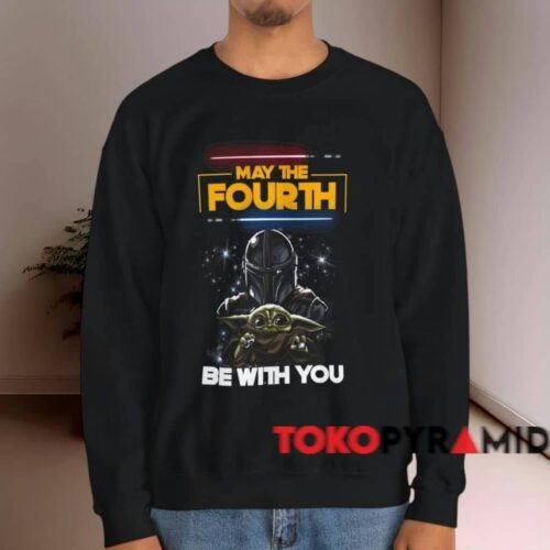 Star Wars May The Fourth Be With You Shirt Black Sweatshirt Star Wars May The Fourth Be With You Shirt Black Sweatshirt