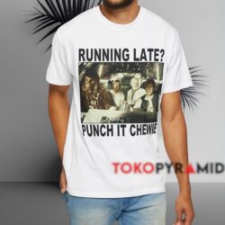 Star Wars Running Late Punch It Chewie Shirt White T shirt