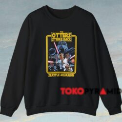 Star Wars The Otters Strike Back Seattle Aquarium Shirt 3 Star Wars The Otters Strike Back Seattle Aquarium Shirt Black Sweatshirt