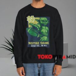 Star Wars Yoda Notre Dame Defeat You We Will Shirt 4 Star Wars Yoda Notre Dame Defeat You We Will Shirt Black Sweatshirt