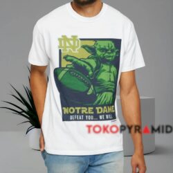 Star Wars Yoda Notre Dame Defeat You We Will Shirt White T shirt