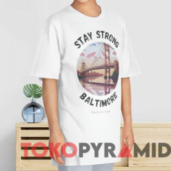 Stay Strong Baltimore Francis Scott Key Bridge Shirt White T shirt