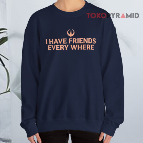 Stephen Colbert I Have Friends Everywhere Sweatshirt