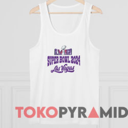 Super Sunday Bowl LVIII Las Vegas 2024 Shirt 4 Super Sunday Bowl Lviii Las Vegas 2024 Shirt White TankTop