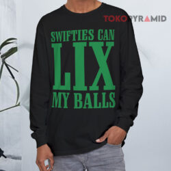 Swifties Can Lix My Balls Long sleeved