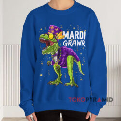 T-Rex Mardi Grawr Dinosaur Shirt 3 T rex Mardi Grawr Dinosaur Blue Sweatshirt