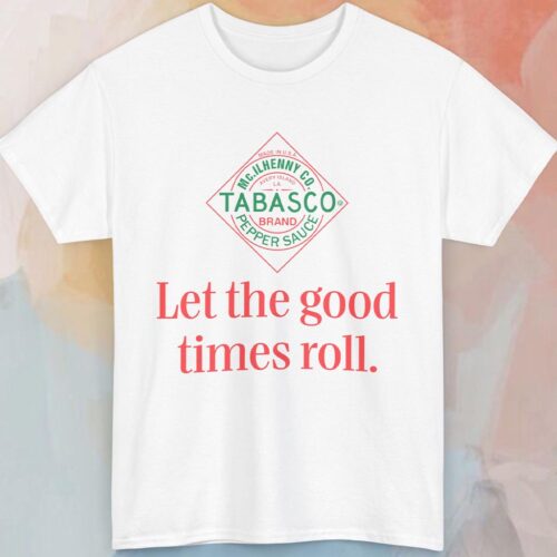 Tabasco Let the Good Times Roll Shirt