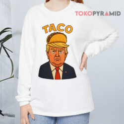 TACO Trump Shirt 4 Taco Trump Long sleeved
