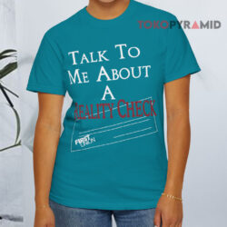 Talk To Me About A Reality Check Shirt 4 Talk To Me About A Reality Check Shirt