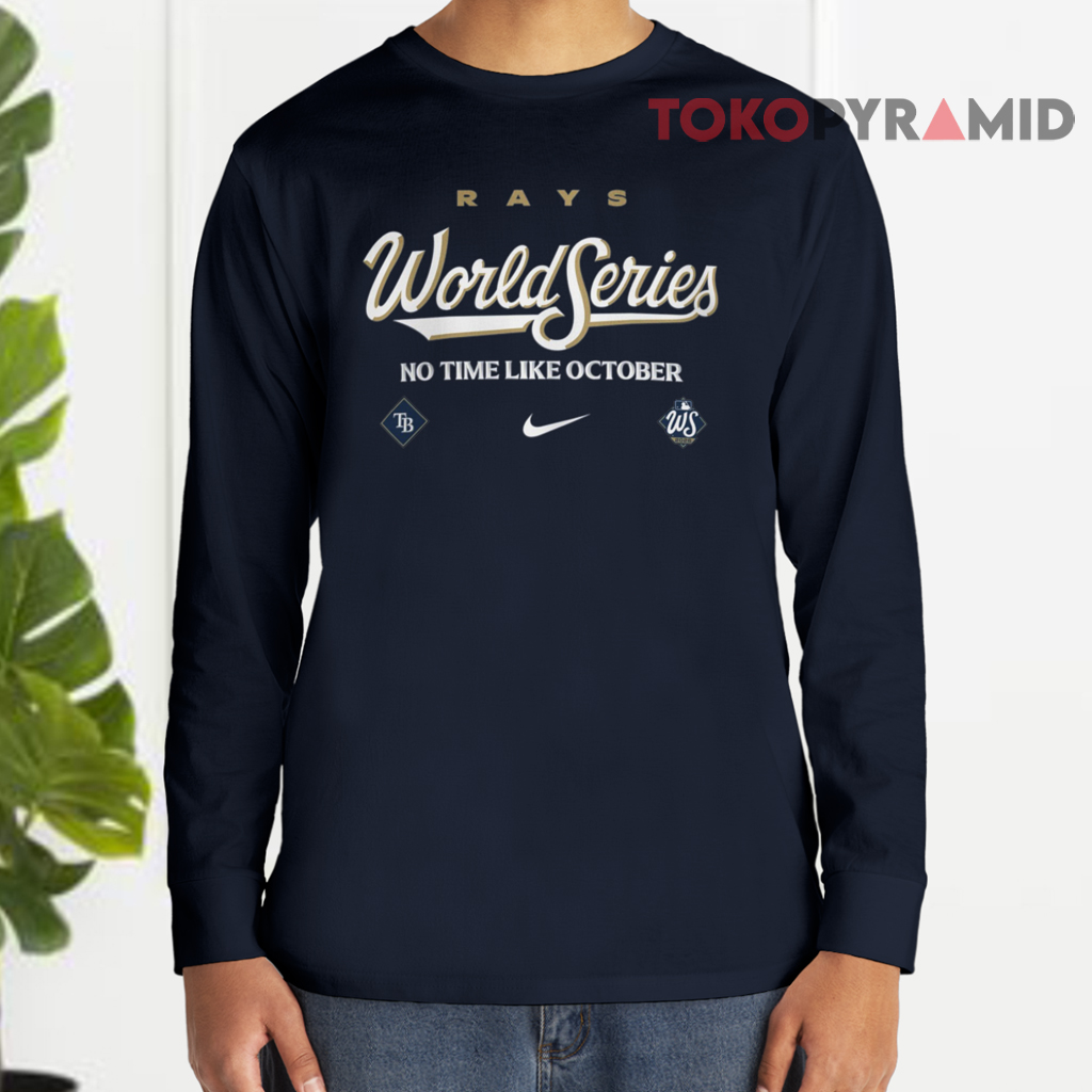 Tampa Bay Rays Nike 2026 World Series No Time Like October Long sleeved Tampa Bay Rays Nike 2026 World Series No Time Like October Long sleeved