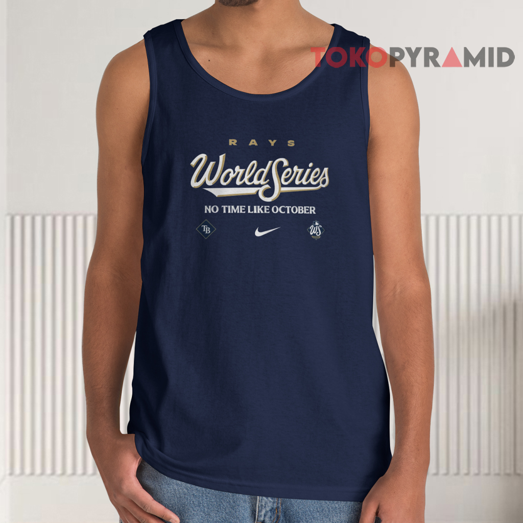 Tampa Bay Rays Nike 2026 World Series No Time Like October Tank Top Tampa Bay Rays Nike 2026 World Series No Time Like October Tank Top