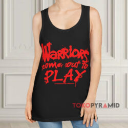 Tari Eason Warriors Come Out To Play Shirt 2 Tari Eason Warriors Come Out To Play Black Tank Top