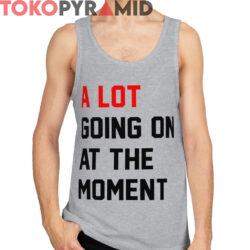 Taylor Swift A Lot Going On At The Moment Shirt 4 Taylor Swift A Lot Going On At The Moment Shirt