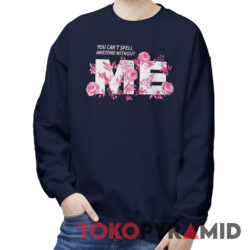 Taylor Swift You Can't Spell Awesome Without Me Sweatshirt