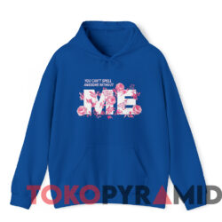 Taylor Swift You Can't Spell Awesome Without Me T-Shirt 2 Taylor Swift You Can't Spell Awesome Without Me T shirt Blue Hoodie