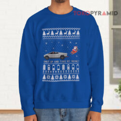 Tesla Cybertruck Shut Up And Take My Money Ugly Christmas Blue Sweatshirt