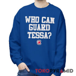 Tessa Johnson Who Can Guard Tessa Sweatshirt