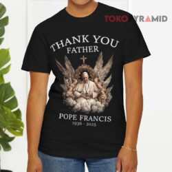 Thank You Father Rip Pope Francis Black T shirt