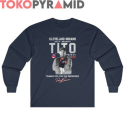 Thank you Tito Cleveland Indians Shirt 2013 Present Signature 3 Thank you Tito Cleveland Indians Shirt 2013 Present Signature