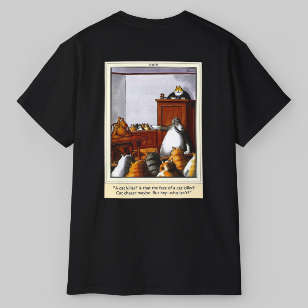 The Far Side A Cat Killer Shirt (Back Print) The Far Side A Cat Killer Shirt (Back Print)